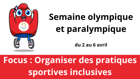 Semaine Olympique et Paralympique : Organiser des pratiques sportives inclusives