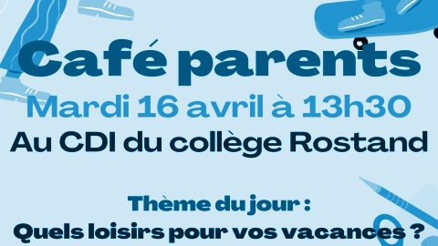 16 AVRIL 2024 - CAFE des PARENTS