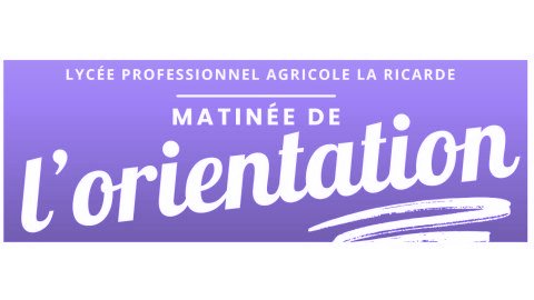 Matinée de l'orientation au Lycée agricole la Ricarde (isle sur la (…)