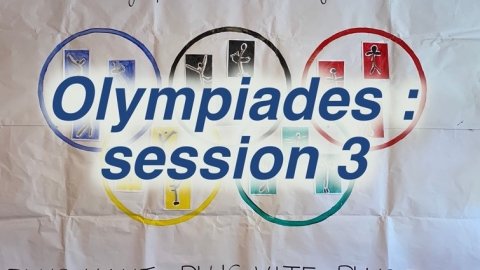Les Olympiades des Magnanarelles : troisième session
