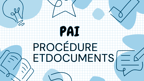 PAI Procédure et documents