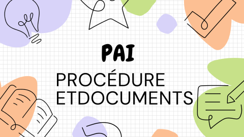 PAI Procédure et documents