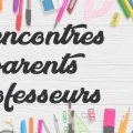 Les rencontres individuelles parents-professeurs