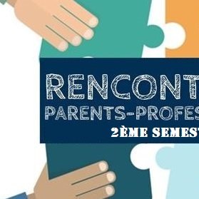 Rencontre parents professeurs du 2ème semestre