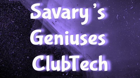 Rejoindre le Club Techno des Génies de Savary « Savary's Geniuses (…)