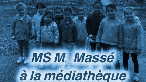 MS de monsieur Massé à la médiathèque