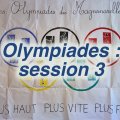 Les Olympiades des Magnanarelles : troisième session
