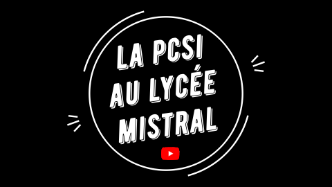 Vidéo : la PCSI au lycée Mistral