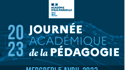 Journée Académique de la Pédagogie 2023 - Mercredi 05 avril 2023